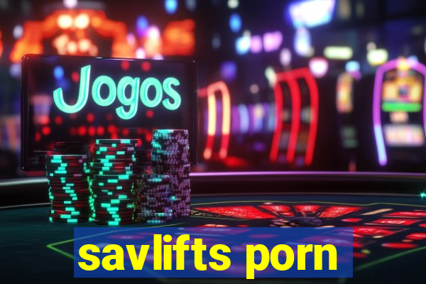 savlifts porn